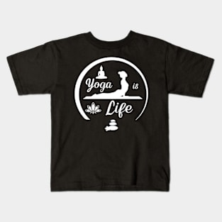 Yoga is life Kids T-Shirt